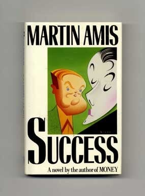 Success - 1st US Edition/1st Printing | Martin Amis | Books Tell Success - 1st US Edition/1st Printing | Martin Amis | Books Tell