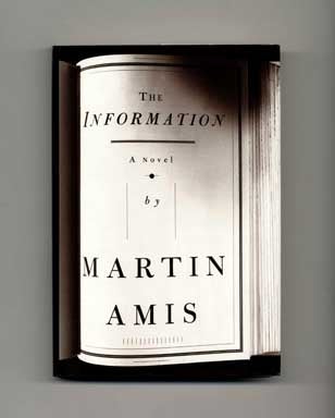 Book #16058 The Information - 1st US Edition/1st Printing. Martin Amis.