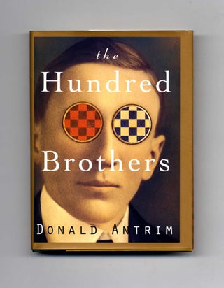 Book #16074 The Hundred Brothers - 1st Edition/1st Printing. Donald Antrim