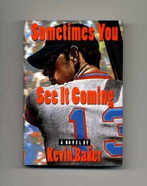 Book #16102 Sometimes You See It Coming - 1st Edition/1st Printing. Kevin Baker
