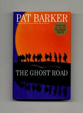 The Ghost Road - 1st US Edition/1st Printing. Pat Barker.