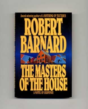 Book #16126 The Masters of the House - 1st Edition/1st Printing. Robert Barnard
