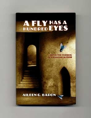 Book #16136 A Fly Has A Hundred Eyes - 1st Edition/1st Printing. Aileen G. Baron