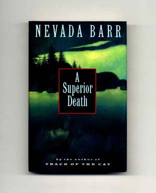 Book #16137 A Superior Death - 1st Edition/1st Printing. Nevada Barr