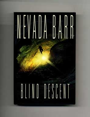 Blind Descent - 1st Edition/1st Printing. Nevada Barr.