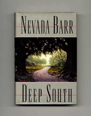 Book #16140 Deep South - 1st Edition/1st Printing. Nevada Barr