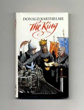 The King - 1st Edition/1st Printing. Donald Barthelme.