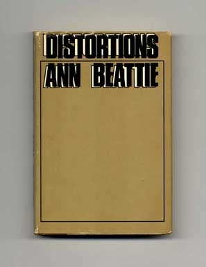 Book #16173 Distortions - 1st Edition/1st Printing. Ann Beattie