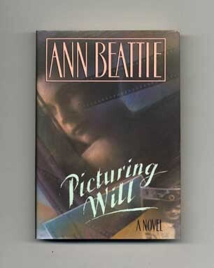 Book #16178 Picturing Will - 1st Edition/1st Printing. Ann Beattie.
