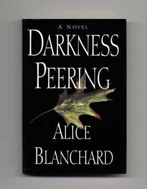 Book #16214 Darkness Peering - 1st Edition/1st Printing. Alice Blanchard.