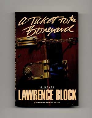 Book #16221 A Ticket to the Boneyard - 1st Edition/1st Printing. Lawrence Block