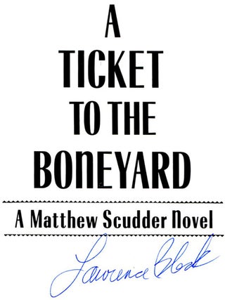 A Ticket to the Boneyard - 1st Edition/1st Printing
