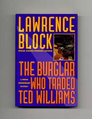Book #16244 The Burglar Who Traded Ted Williams - 1st Edition/1st Printing. Lawrence Block