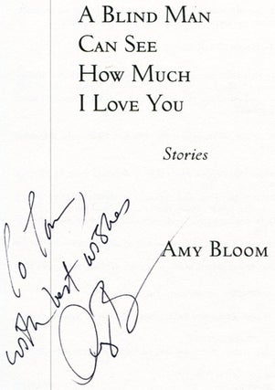 A Blind Man Can See How Much I Love You: Stories - 1st Edition/1st Printing
