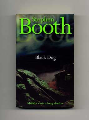 Black Dog - 1st Edition/1st Printing. Steven Booth.