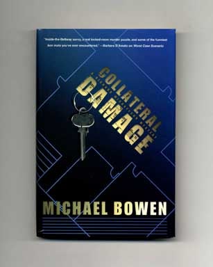 Book #16261 Collateral Damage - 1st Edition/1st Printing. Michael Bowen