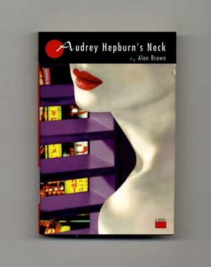 Book #16301 Audrey Hepburn's Neck - 1st Edition/1st Printing. Alan Brown