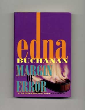 Book #16307 Margin of Error - 1st Edition/1st Printing. Edna Buchanan.