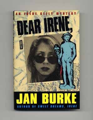 Dear Irene, - 1st Edition/1st Printing. Jan Burke.
