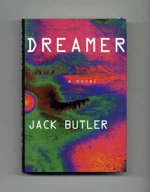 Book #16341 Dreamer - 1st Edition/1st Printing. Jack Butler