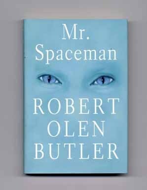 Book #16345 Mr. Spaceman - 1st Edition/1st Printing. Robert Olen Butler