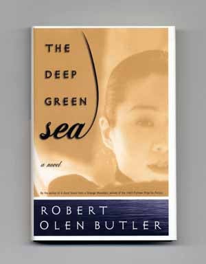 The Deep Green Sea - 1st Edition/1st Printing. Robert Olen Butler.