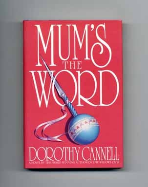 Book #16363 Mum's the Word - 1st Edition/1st Printing. Dorothy Cannell.