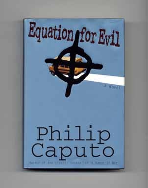 Book #16366 Equation for Evil - 1st Edition/1st Printing. Philip Caputo