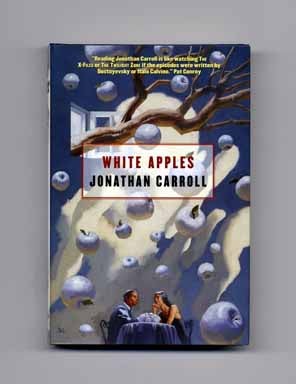 Book #16376 White Apples - 1st Edition/1st Printing. Jonathan Carroll