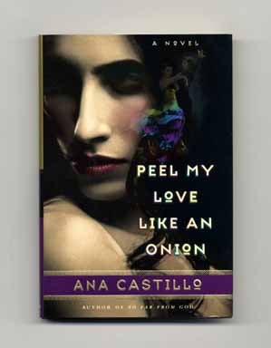 Book #16387 Peel My Love Like an Onion - 1st Edition/1st Printing. Ana Castillo