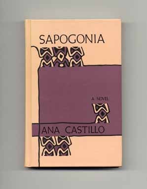 Book #16388 Sapogonia - 1st Edition/1st Printing. Ana Castillo