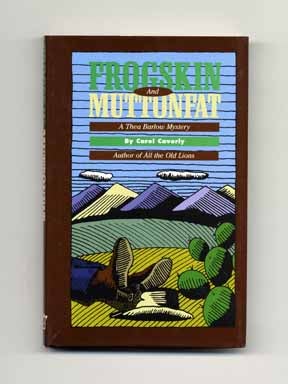 Frogskin and Muttonfat - 1st Edition/1st Printing. Carol Caverly.