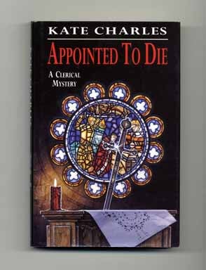 Appointed to Die - 1st UK Edition/1st Printing. Kate Charles.