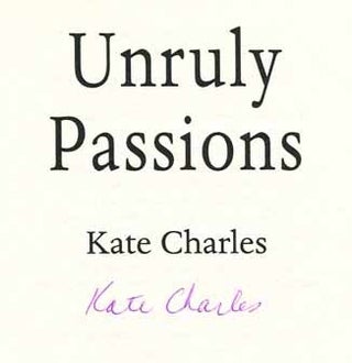 Unruly Passions - 1st UK Edition/1st Printing