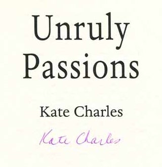 Unruly Passions - 1st UK Edition/1st Printing
