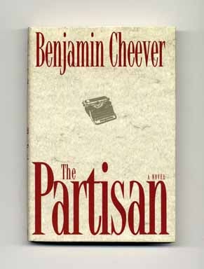 Book #16410 The Partisan - 1st Edition/1st Printing. Benjamin Cheever.