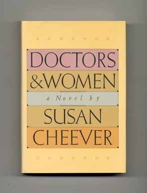 Book #16414 Doctors & Women - 1st Edition/1st Printing. Susan Cheever