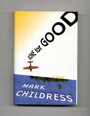 Book #16425 Gone For Good - 1st Edition/1st Printing. Mark Childress