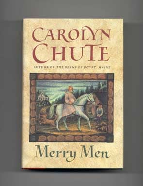 Book #16429 Merry Men - 1st Edition/1st Printing. Carolyn Chute