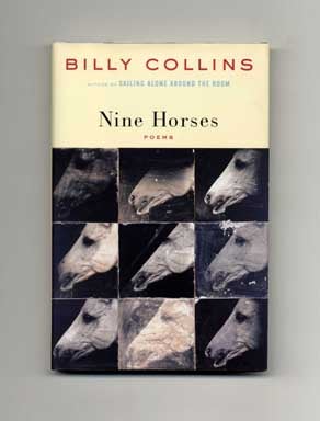 Book #16460 Nine Horses: Poems - 1st Edition/1st Printing. Billy Collins