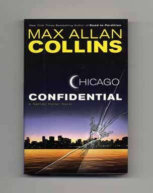 Book #16463 Chicago Confidential - 1st Edition/1st Printing. Max Allan Collins.