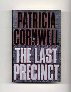 The Last Precinct - 1st Edition/1st Printing. Patricia Daniels Cornwell.