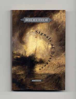 Signals of Distress - 1st US Edition/1st Printing. Jim Crace.