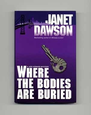 Book #16546 Where the Bodies Are Buried - 1st Edition/1st Printing. Janet Dawson.