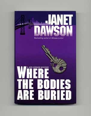 Book #16546 Where the Bodies Are Buried - 1st Edition/1st Printing. Janet Dawson