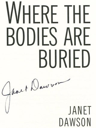 Where the Bodies Are Buried - 1st Edition/1st Printing