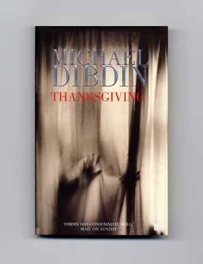 Book #16558 Thanksgiving - 1st Edition/1st Printing. Michael Dibdin