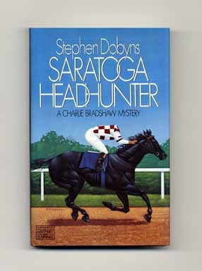 Book #16571 Saratoga Headhunter - 1st Edition/1st Printing. Stephen Dobyns.