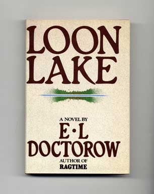 Book #16573 Loon Lake - 1st Edition/1st Printing. E. L. Doctorow
