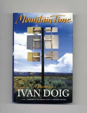 Book #16581 Mountain Time - 1st Edition/1st Printing. Ivan Doig.